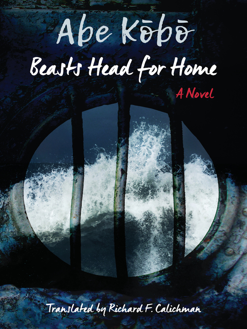 Title details for Beasts Head for Home by Kōbō Abe - Available